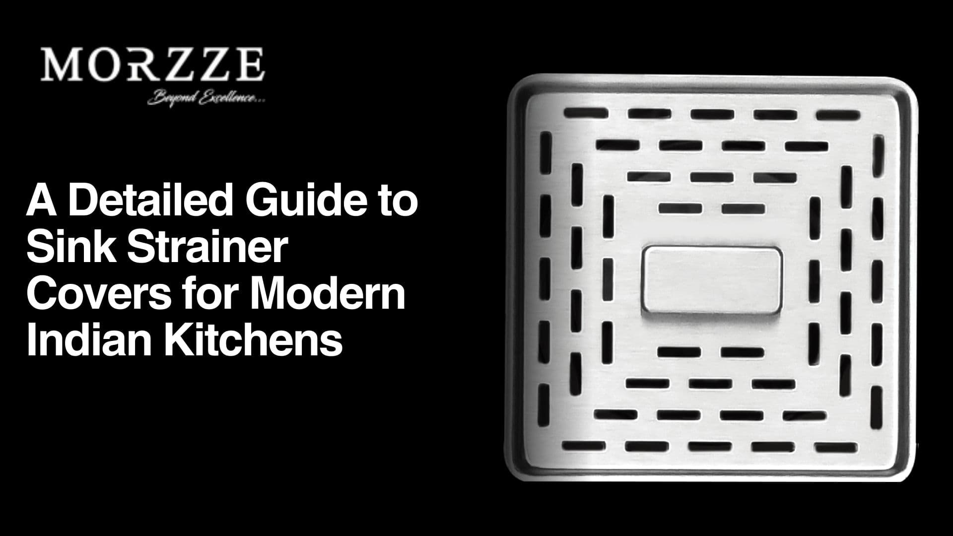 A Detailed Guide to Sink Strainer Covers for Modern Indian Kitchens