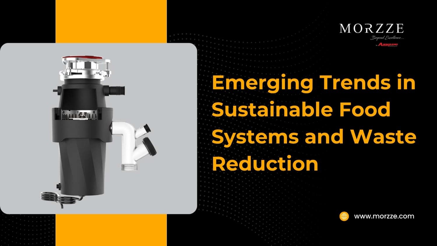 Emerging Trends in Sustainable Food Systems and Waste Reduction